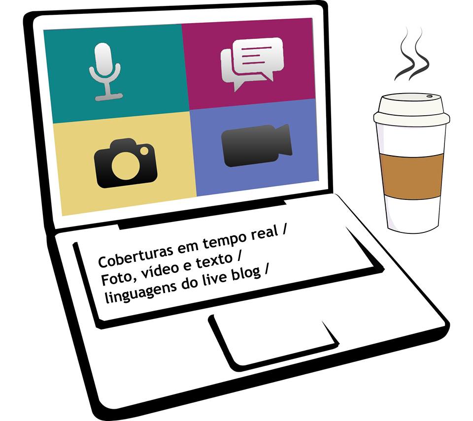 Curso: Coberturas em tempo real - Foto, vídeo e texto, as linguagens do live blog. 