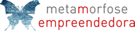 Metamorfose Empreendedora